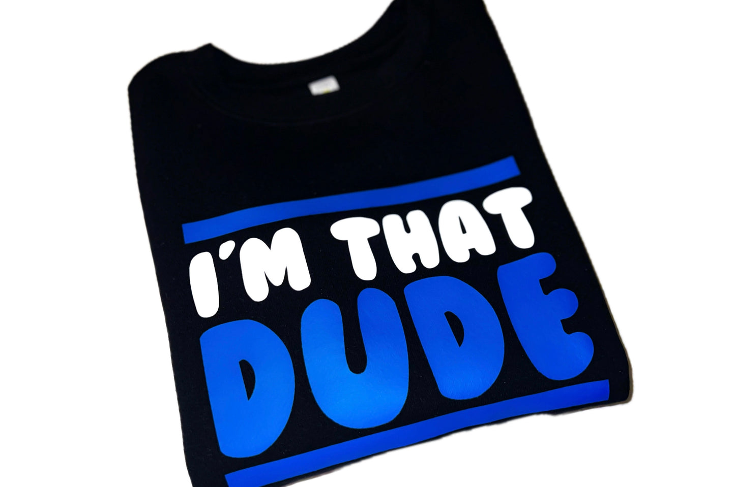 I’m That Dude Sweatshirt